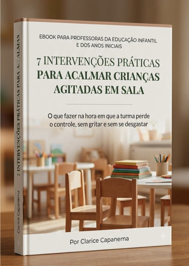 Capa do Guia 7 Intervenções Práticas Para Acalmar Crianças Agitadas em Sala